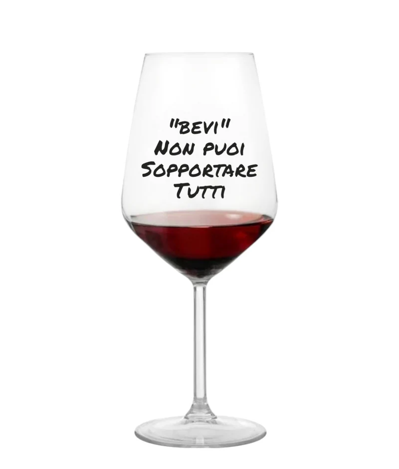 Calice da vino scritta divertente "bevi non puoi sopportare tutti" nero